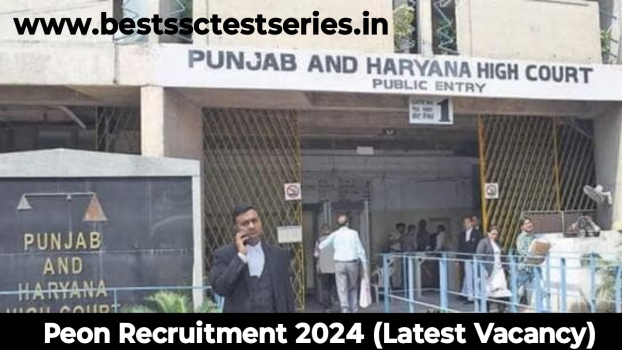 High Court of Punjab and Harayan Peon Recruitment 2024 [Latest Vancancy]