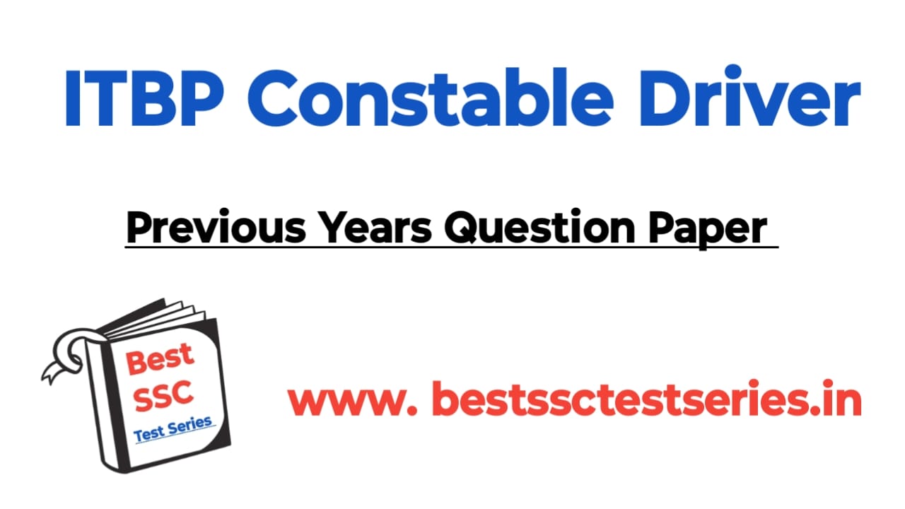 ITBP Constable Driver Previous Year Question Paper Pdf